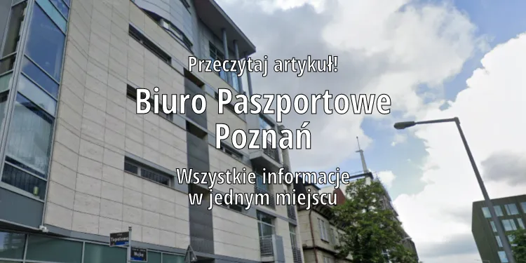 Biuro paszportowe Poznań, fot. Google Earth
