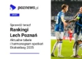 Rankingi Lech Poznań, fot. Lech Poznań / facebook.com